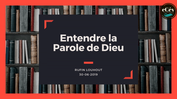 entendre-la-parole-de-dieuEntendre la parole de Dieu