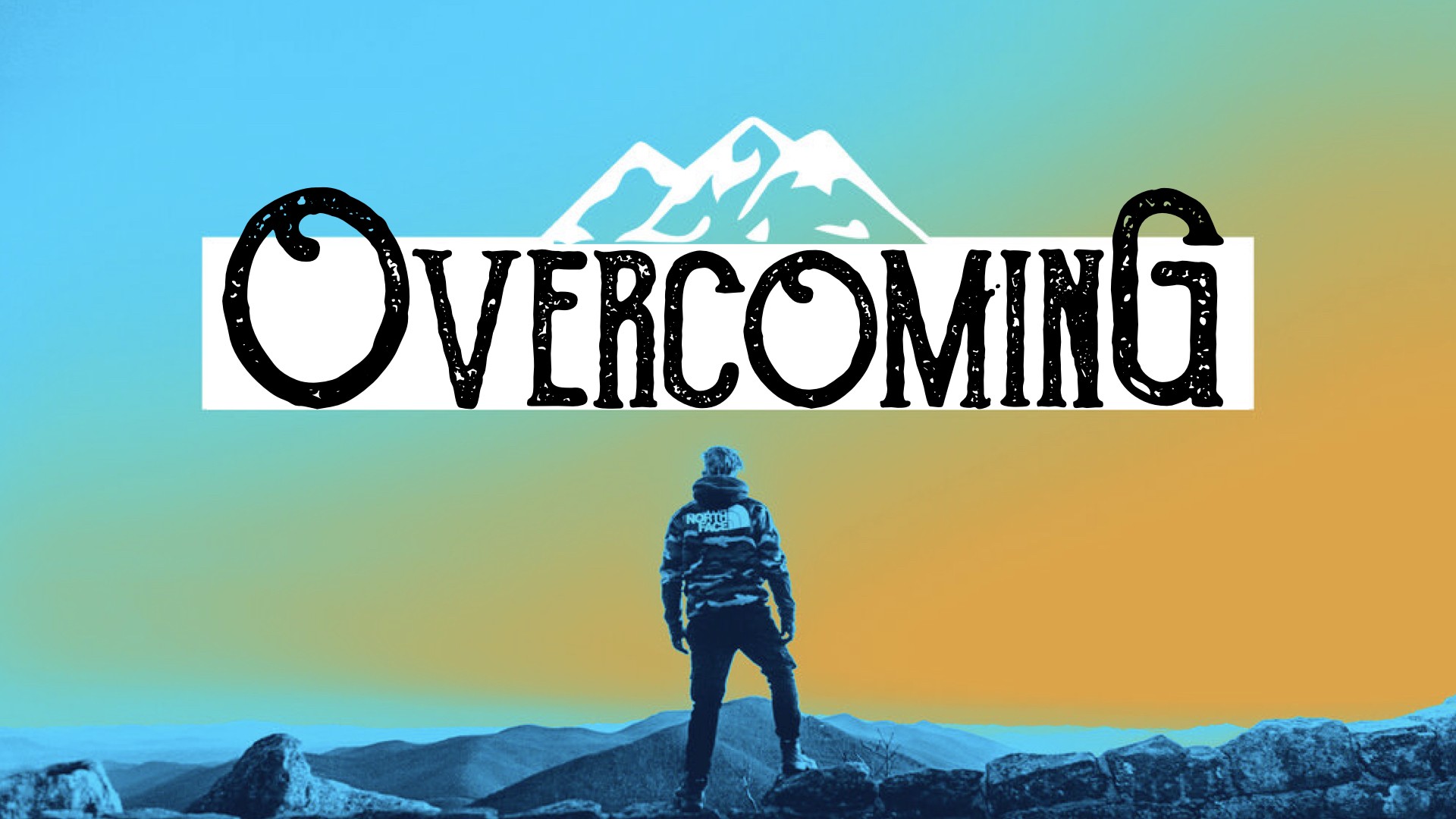 Overcoming