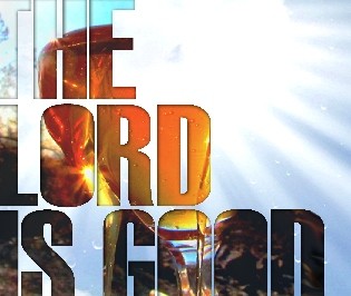 The Lord Is Good