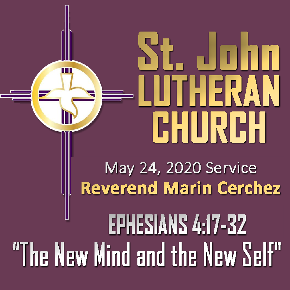ST. JOHN LUTHERAN CHURCH Sunday Sermon, May 24, 2020