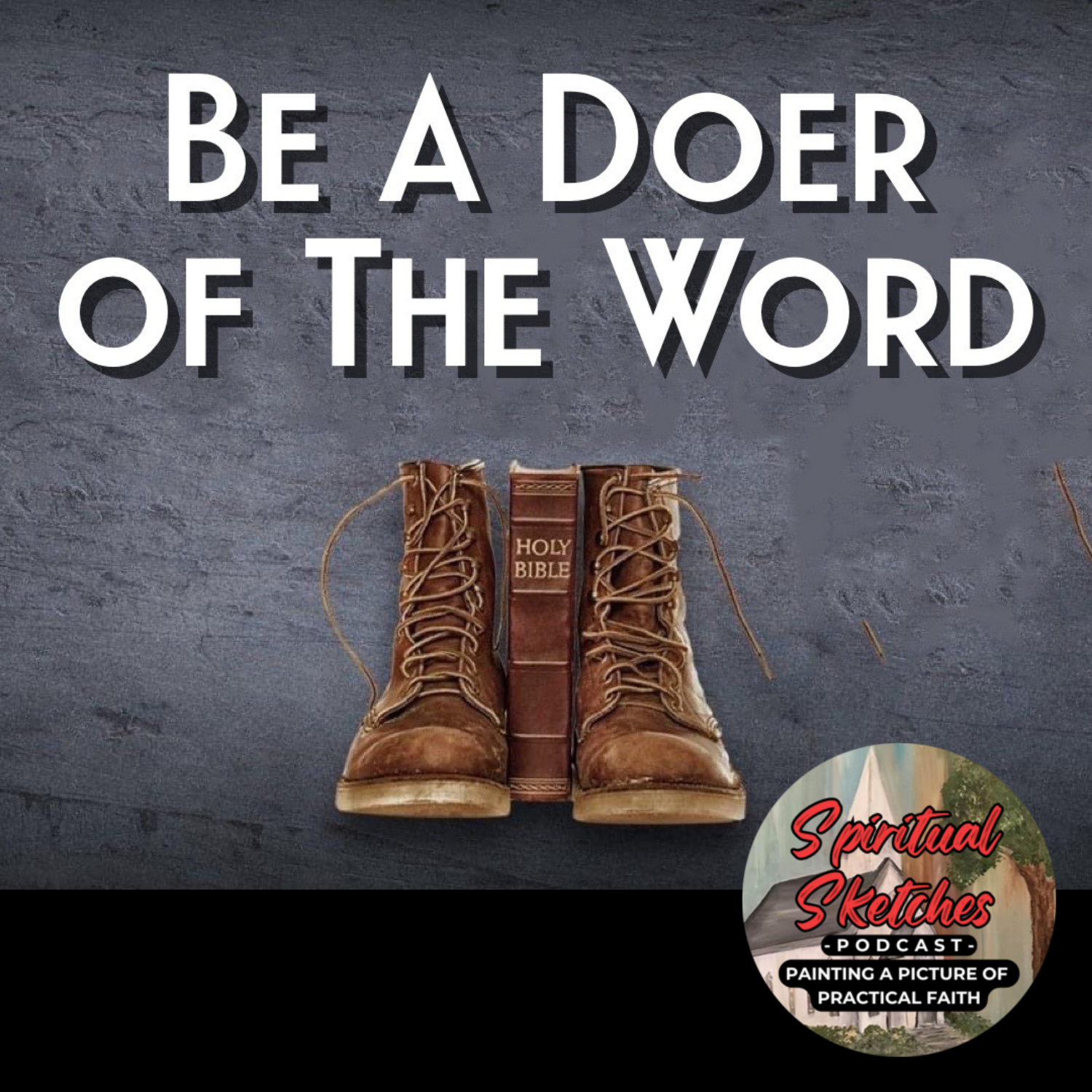 Be A Doer of the Word episode artwork