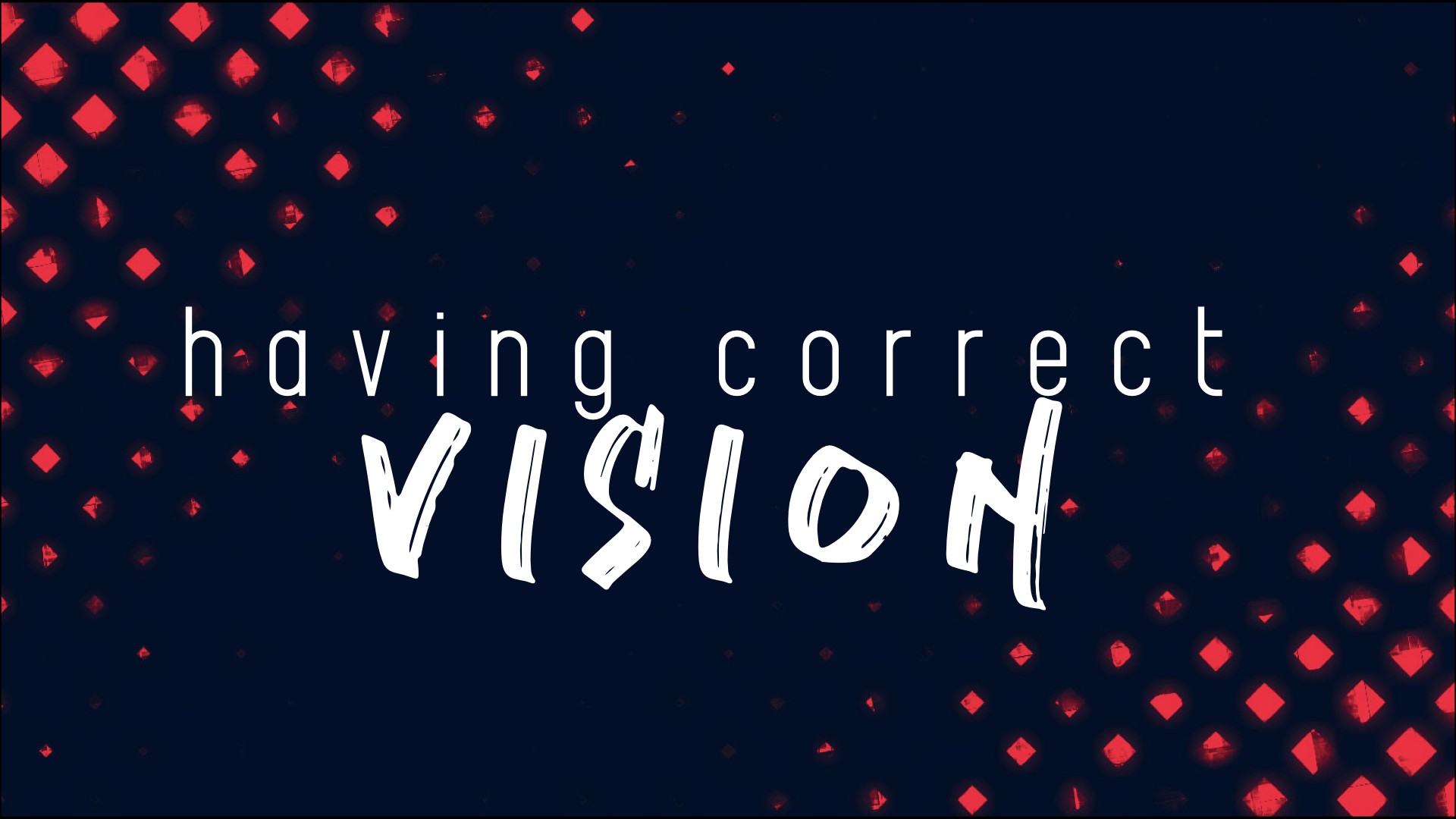 Having Correct Vision