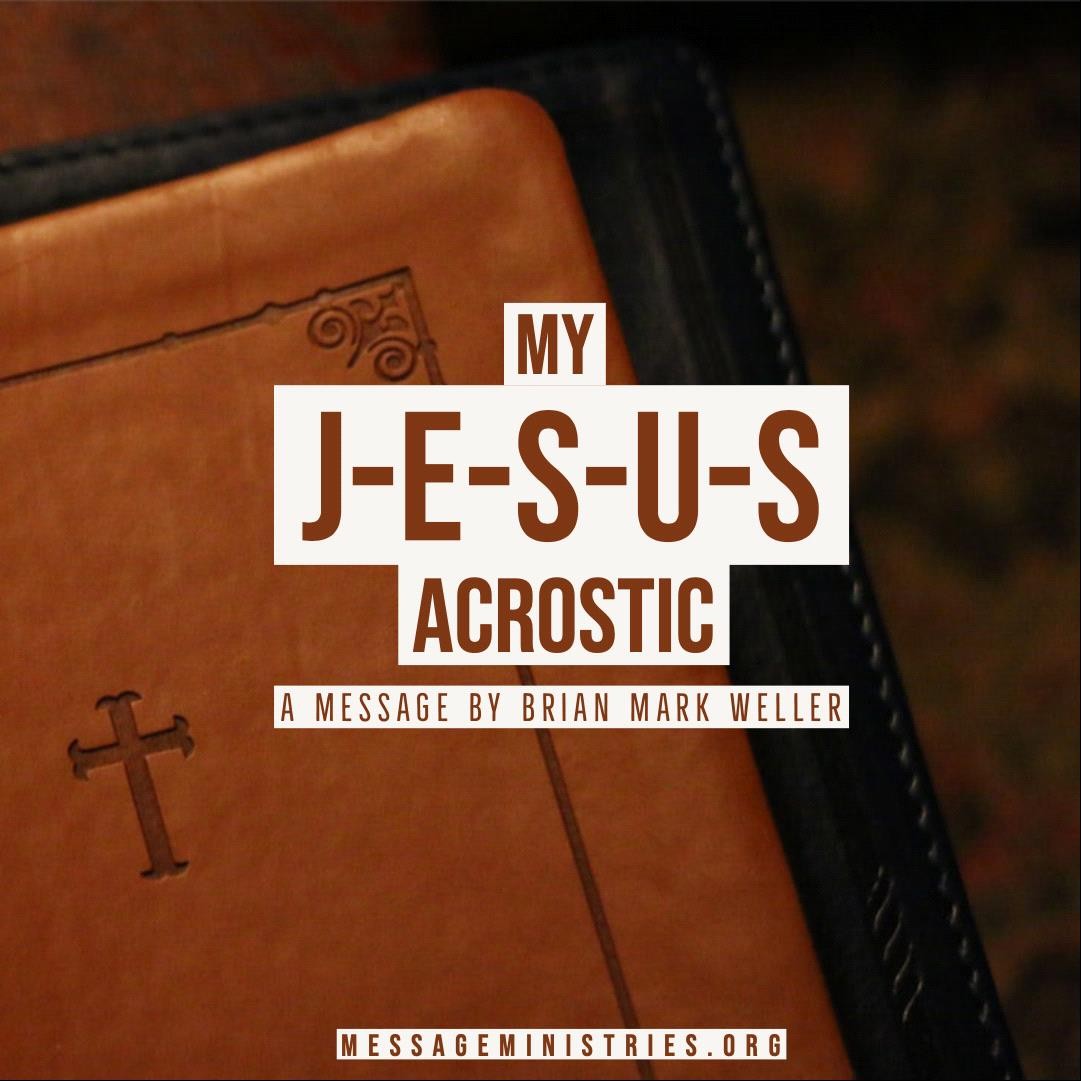 My J-E-S-U-S Acrostic