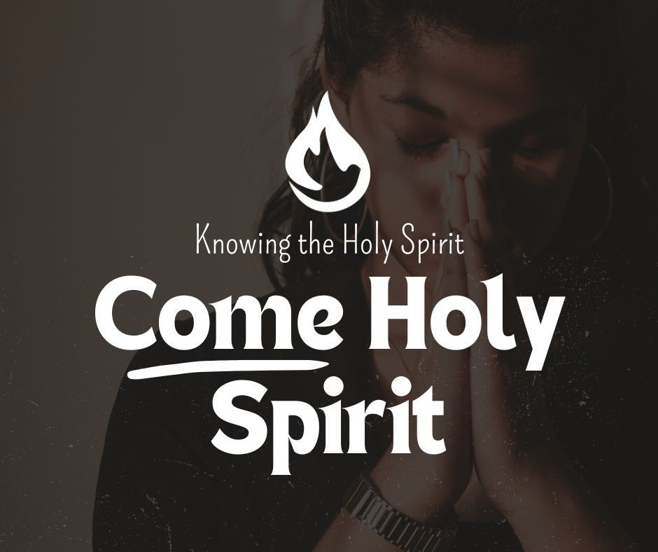 Come Holy Spirit Come Holy Spirit