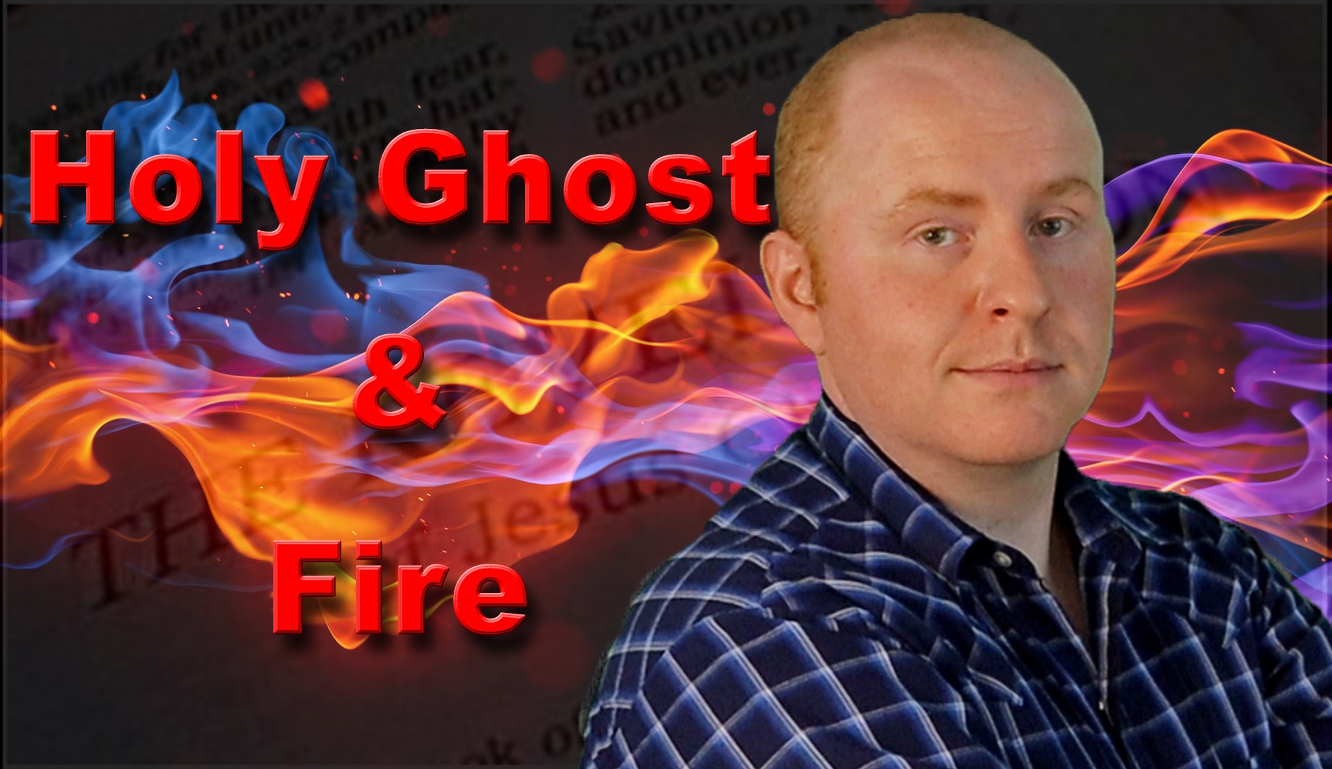 Holy Ghost and Fire