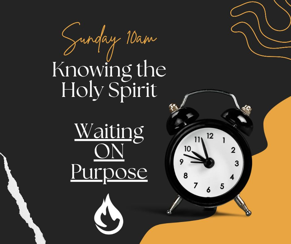 Waiting ON Purpose Waiting ON Purpose