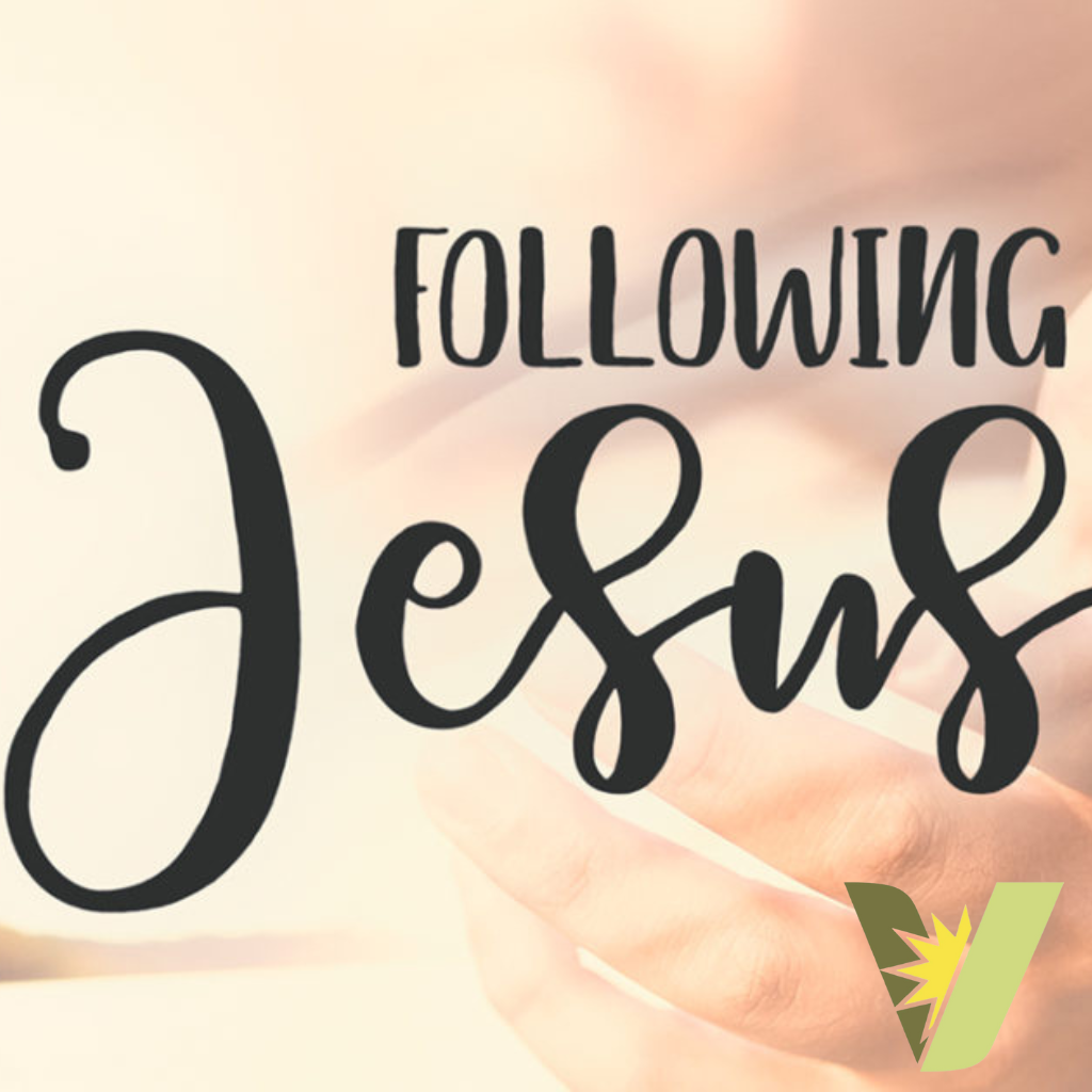 FOLLOWING JESUS | The Vision Church
