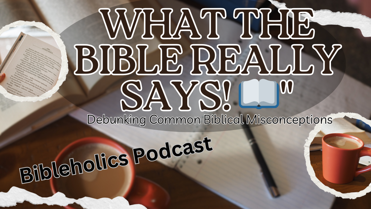 Debunking Common Biblical Misconceptions What The Bible Really Says