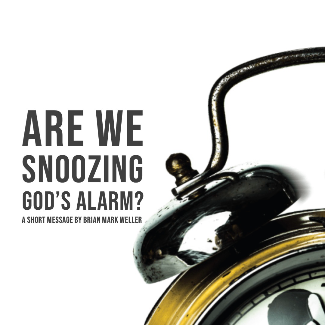 Are We Snoozing Gods Alarm?