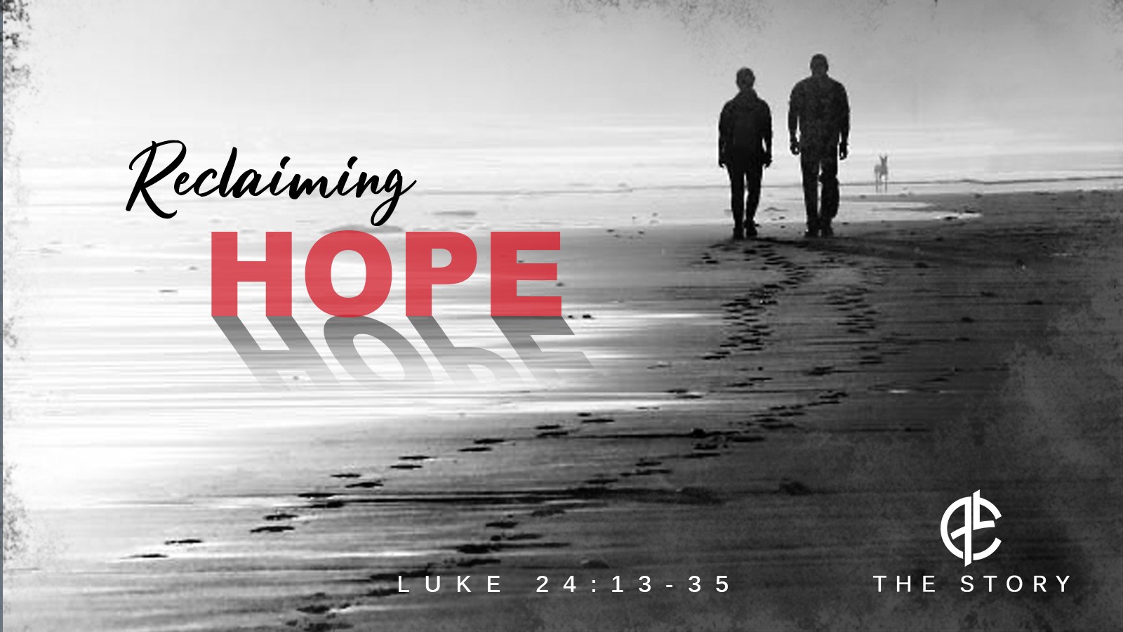 Elevate - The Story Pt 26 - Reclaiming Hope