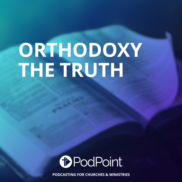 ORTHODOXY THE TRUTH