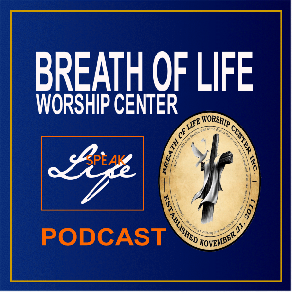breath-of-life-worship-center-podcast-1Breath of Life Worship Center's Podcast