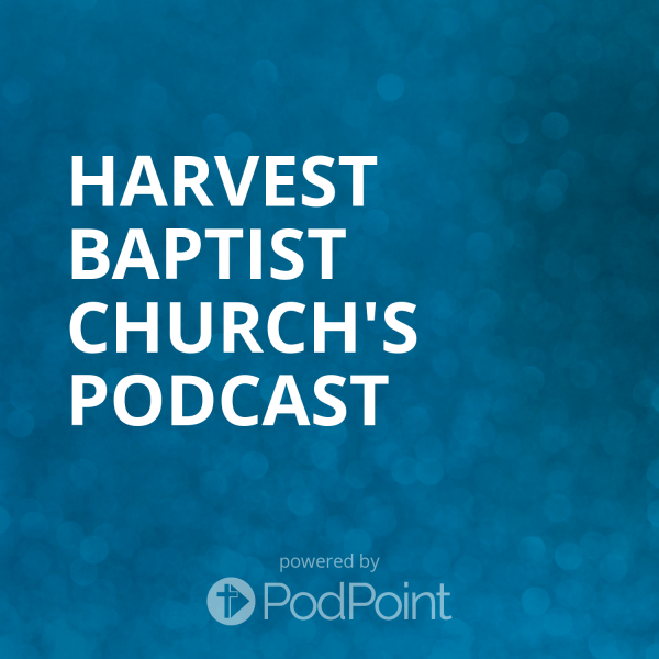 Harvest Baptist Church's Podcast