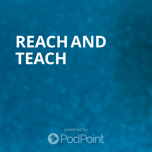 Reach and Teach 