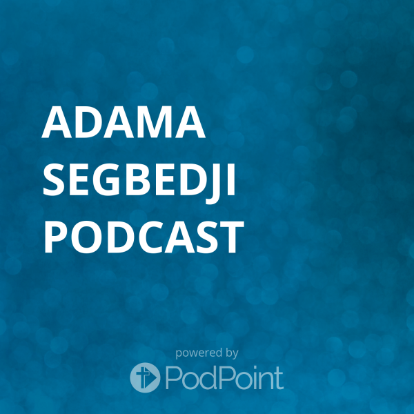 adama-segbedji-podcastAdama Segbedji Podcast
