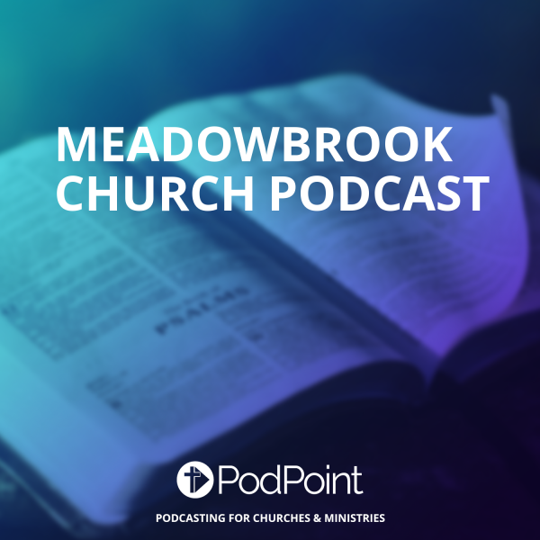 Meadowbrook Church Podcast