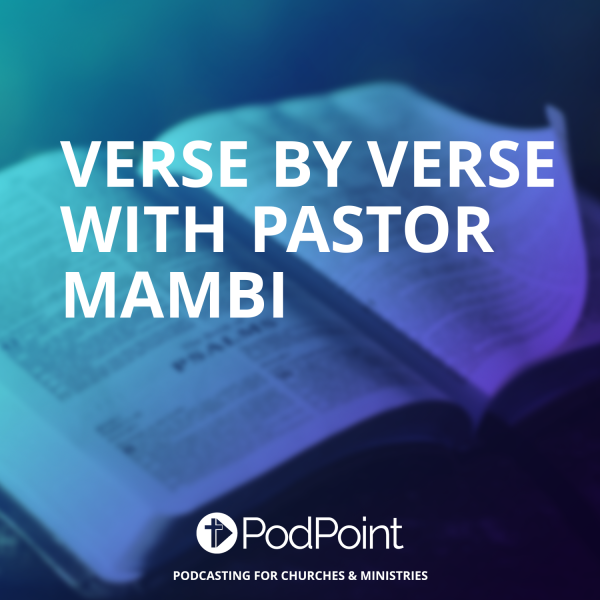 Verse by Verse With Pastor Mambi