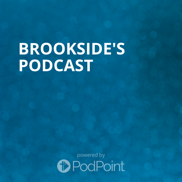 Brookside's Podcast