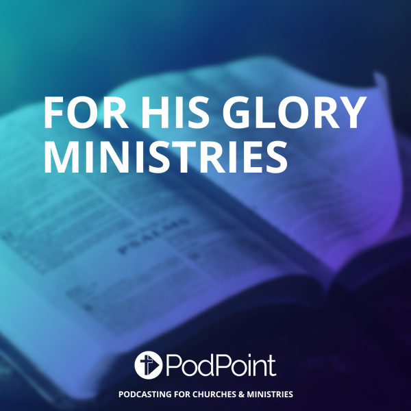 For His Glory Ministries