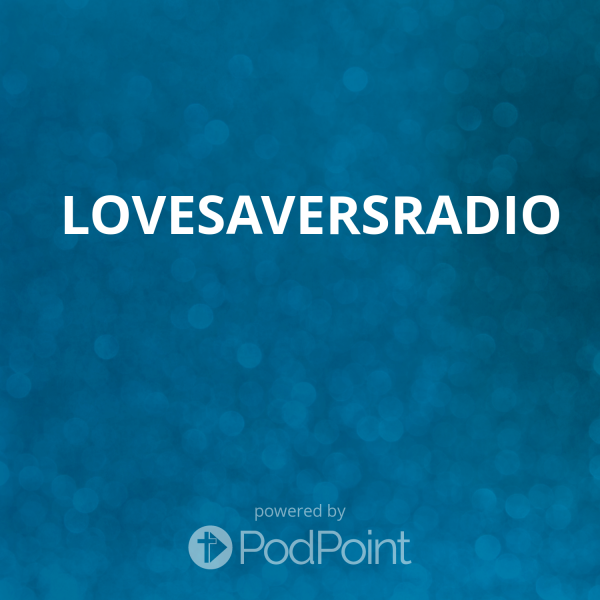 lovesaversradioLoveSaversRADIO