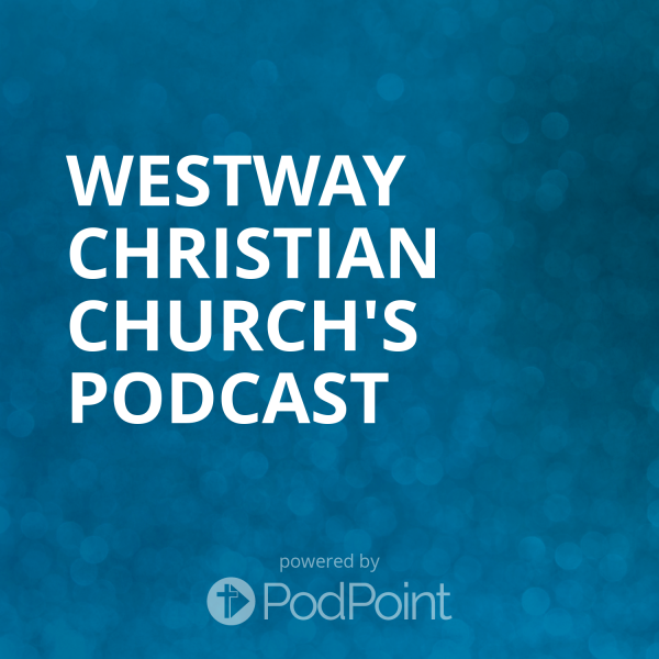 westway-christian-church-podcastWestway Christian Church's Podcast