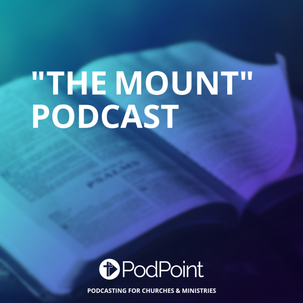 "The Mount" Podcast