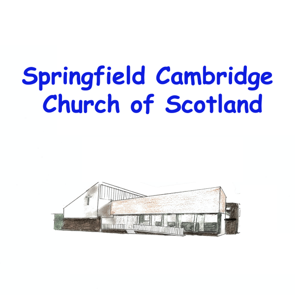 Springfield Cambridge Church of Scotland's Podcast Springfield Cambridge Church of Scotland's Podcast