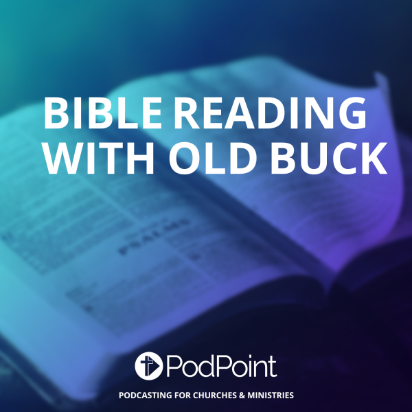 Bible reading with old buck listen online