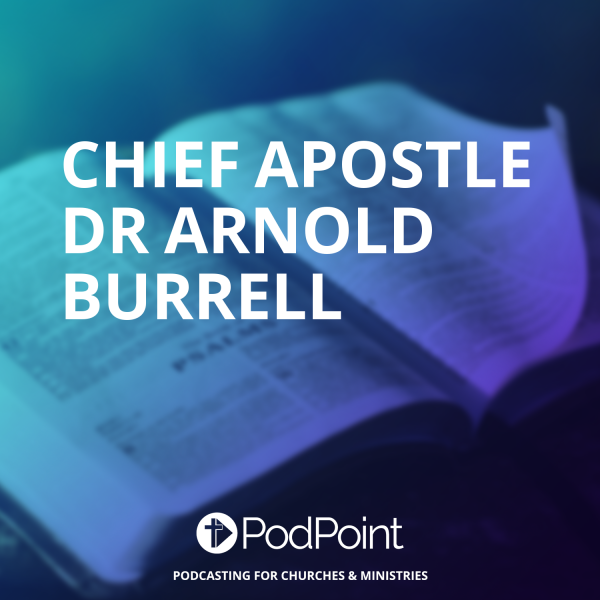 Chief Apostle Dr Arnold Burrell