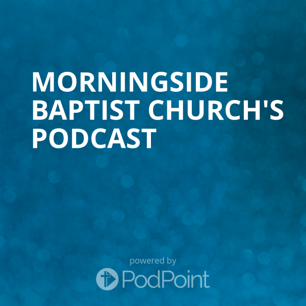 Morningside Baptist Church's Podcast