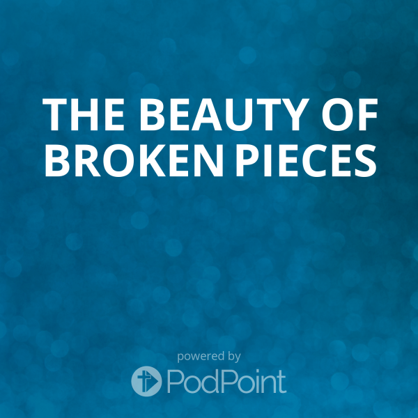 the-beauty-of-broken-piecesThe Beauty of Broken Pieces
