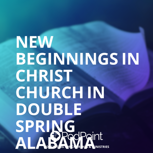 New Beginnings in Christ church in Double Spring Alabama