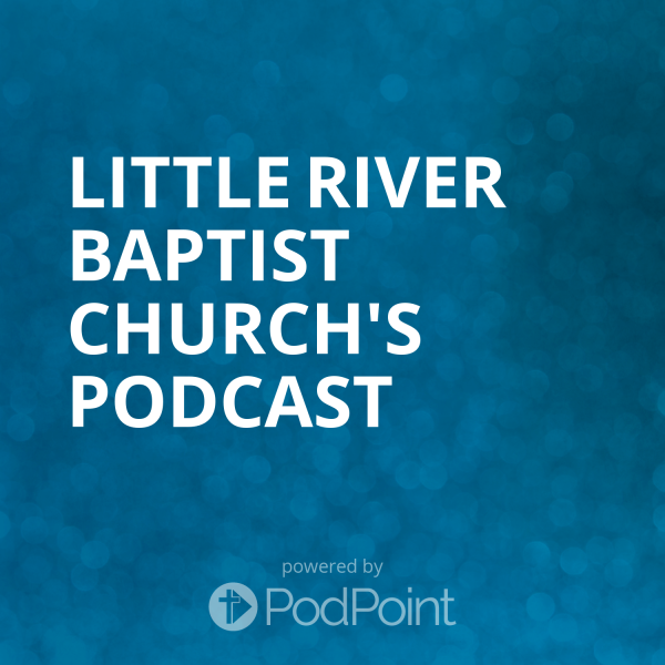 little-river-baptist-church-podcastJames A. Henry's Sermons