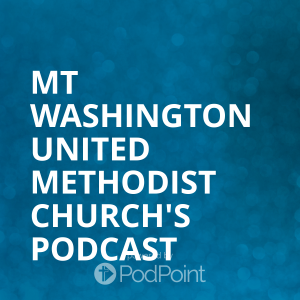 Mt Washington United Methodist Church's Podcast