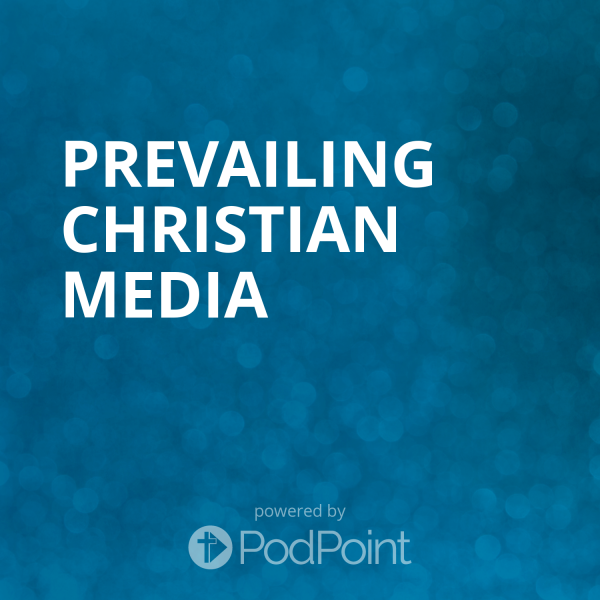 Prevailing  Christian media