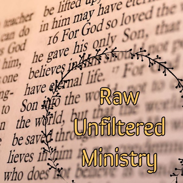 raw-unfiltered-ministryRaw Unfiltered Ministry