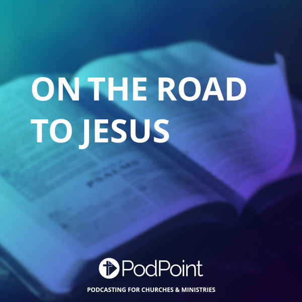 On the Road to Jesus