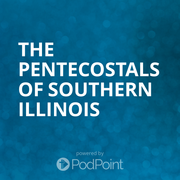 The Pentecostals of Southern Illinois
