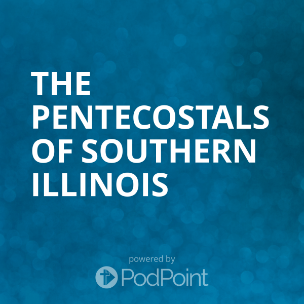 The Pentecostals of Southern Illinois 