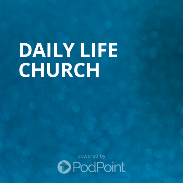 daily-life-churchDaily Life Church