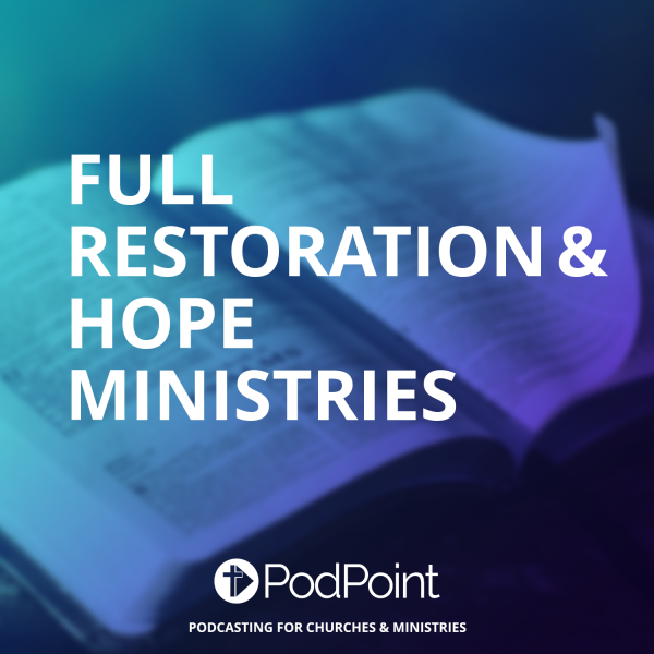 Full Restoration & Hope Ministries