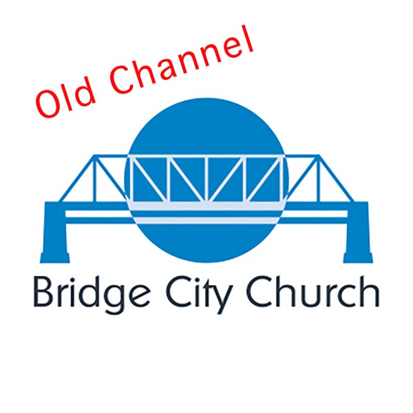 bridge-city-church-podcastBridge City Church Podcast