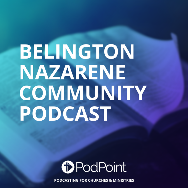 Belington Nazarene Community Podcast