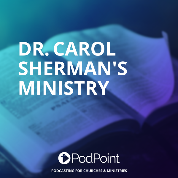 Dr. Carol Sherman's Ministry