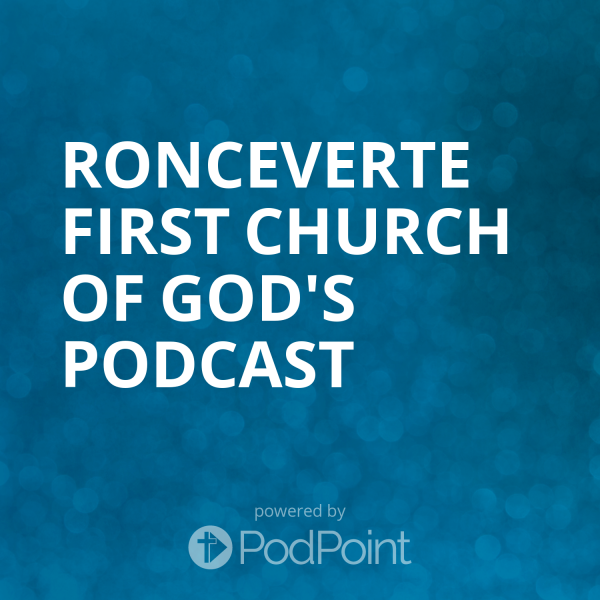 Ronceverte First Church of God's Podcast