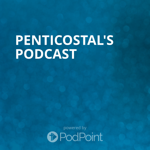 Penticostal's Podcast