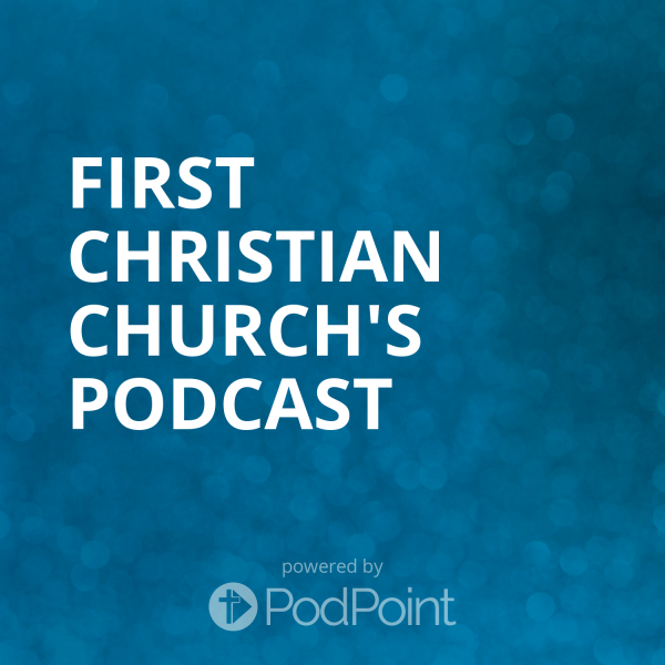 First Christian Church's Podcast