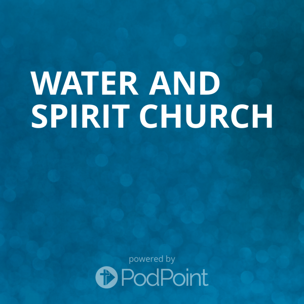water-and-spirit-churchWater and Spirit Church