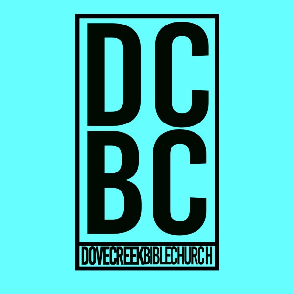 Dove Creek Bible Church's Podcast Dove Creek Bible Church's Podcast