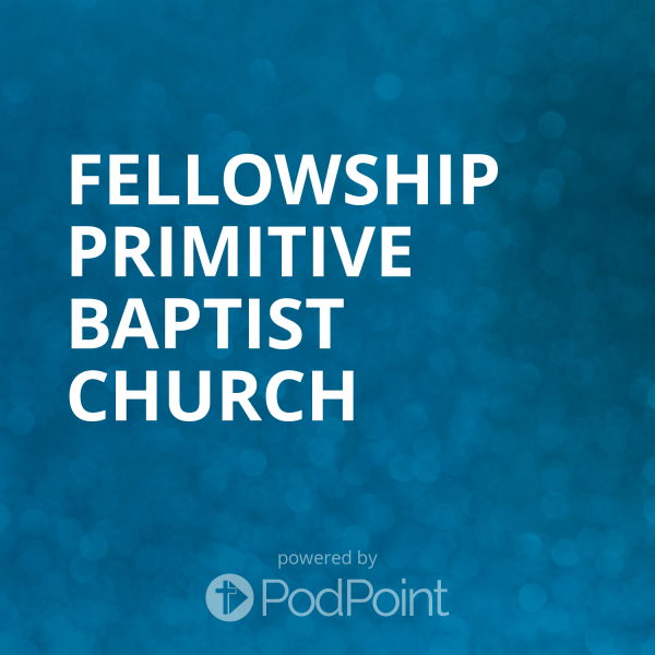 Fellowship Primitive Baptist Church Fellowship Primitive Baptist Church
